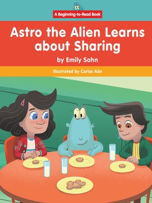 cover image of Astro the Alien Learns about Sharing
